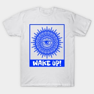 Wake Up! T-Shirt